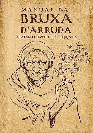 Manual da Bruxa D'Arruda - Tratado Completo de Feitiçaria