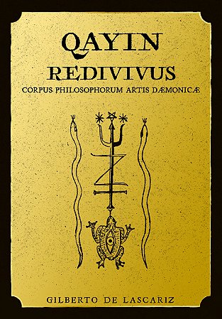 QAYIN REDIVIVUS - Corpus Philosophorum Artis Daemonicae