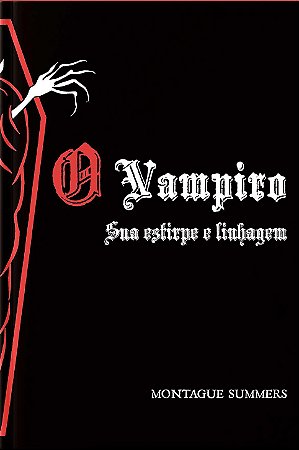 O VAMPIRO - Sua estirpe e Linhagem