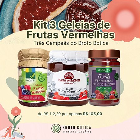 Kit 3 Geleias de Frutas Vermelhas –Três Campeãs do Broto Botica: Puro e Leve - Casa do Sabor e Coopernatural