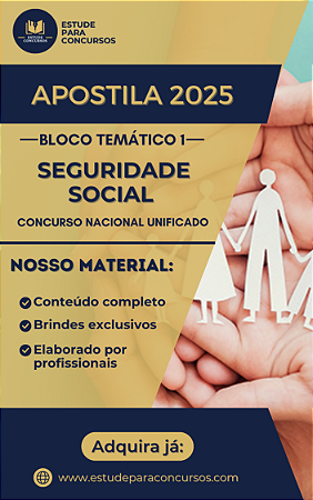 Apostila CNU 2025 Bloco Temático 1 Seguridade Social