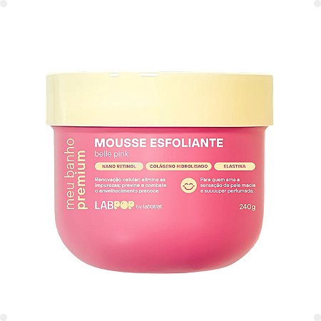 Mousse Esfoliante LabPop by Labotrat Meu Banho Premium Belle Pink 240g