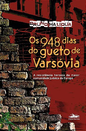 Os 948 dias do gueto de Varsóvia