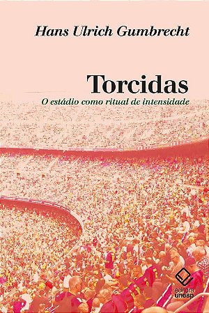 Torcidas: O estádio como ritual de intensidade