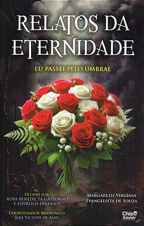 Relatos da Eternidade - Eu Passei pelo Umbral