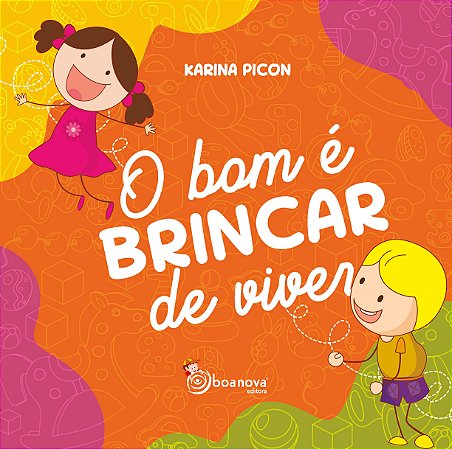 O Bom é Brincar de Viver