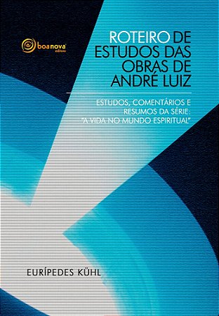 Roteiro de Estudos das Obras de André Luiz