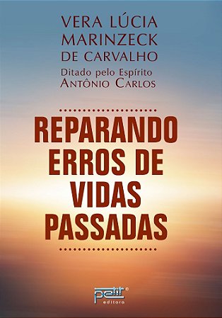 Reparando Erros de Vidas Passadas