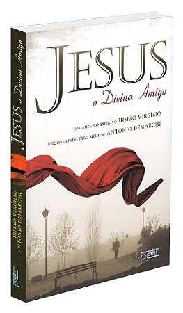 Jesus o Divino Amigo