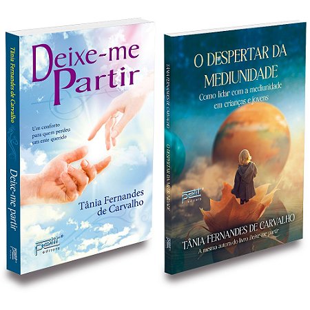 Kit Deixe-Me Partir+O Despertar da Mediunidade -Tânia Fernandes De Carvalho