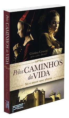Pelos Caminhos da Vida