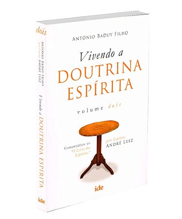 Vivendo a Doutrina Espírita - Vol. II