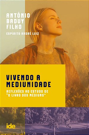 Vivendo a Mediunidade