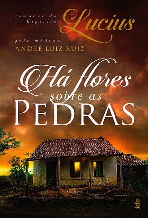 Há Flores Sobre as Pedras