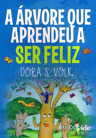 A Árvore que Aprendeu a Ser Feliz
