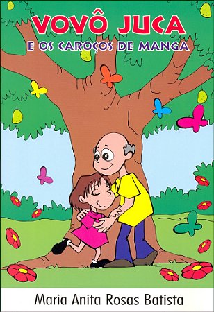 Vovô Juca e os Caroços de Manga