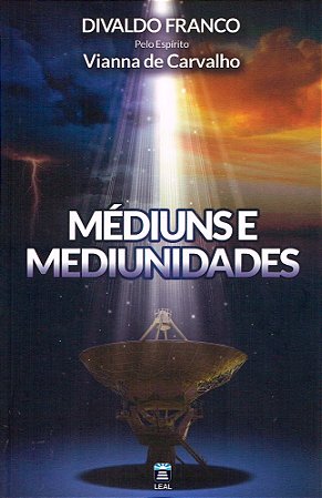 Médiuns e Mediunidades