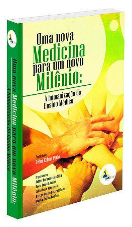 Uma Nova Medicina para um Novo Milênio: a Humanização do Ensino Médio