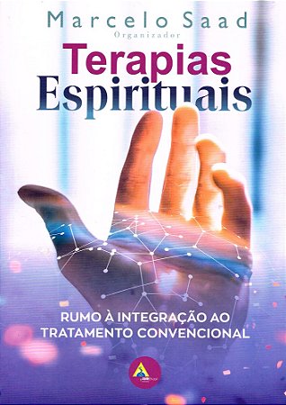 Terapias Espirituais: Rumo à integração ao tratamento convencional