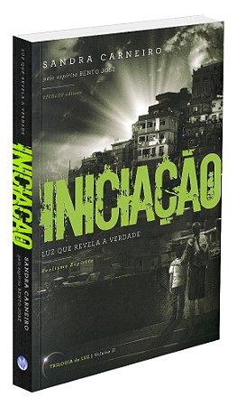Iniciação - Vol. II - Luz que Revela a Verdade
