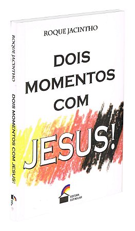 Dois momentos com Jesus