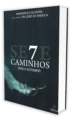 Sete Caminhos para o Auto Amor