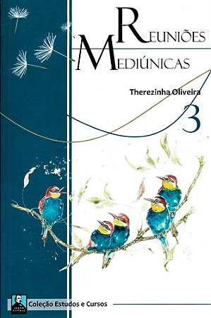 Reuniões Mediúnicas - Coleção Estudos e Cursos Vol. 3