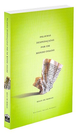 Palavras Despedaçadas por um Mundo Insano