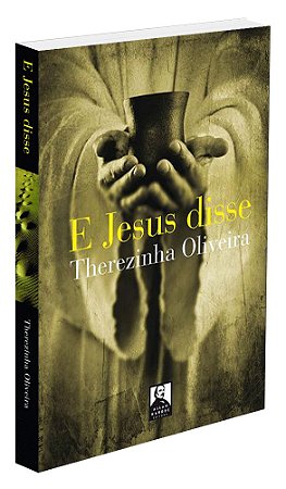 E Jesus Disse
