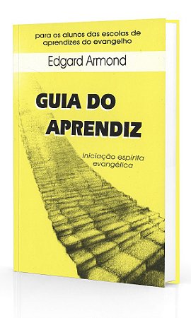 Guia do Aprendiz - Iniciação Espírita Evangélica