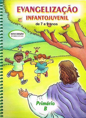 Evangelização Infanto-Juvenil / Primário B - de 7 a 9 Anos