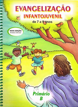 Evangelização Infanto-Juvenil / Primário B - de 7 a 9 Anos
