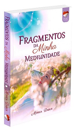 Fragmentos da Minha Mediunidade
