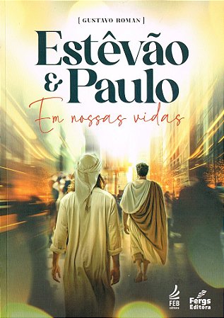 Estêvão e Paulo - Em Nossas Vidas