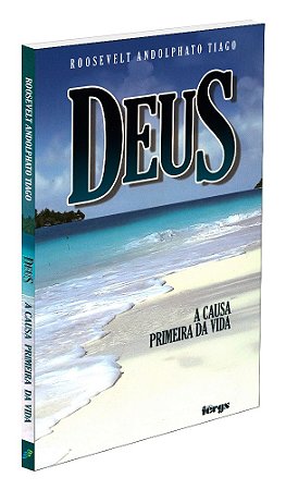 Deus a Causa Primeira da Vida