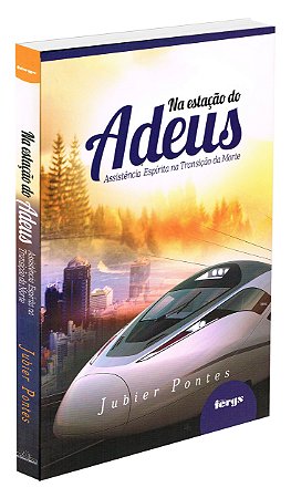Na Estação do Adeus
