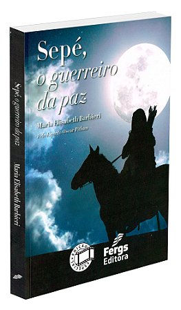 Sepé O Guerreiro da Paz