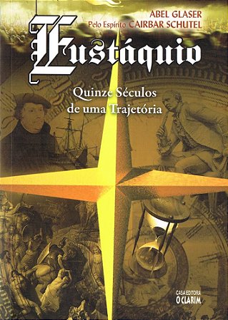 Eustáquio Quinze Séculos de uma Trajetoria