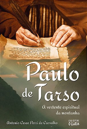 Paulo de Tarso - A Vertente Espiritual da Montanha