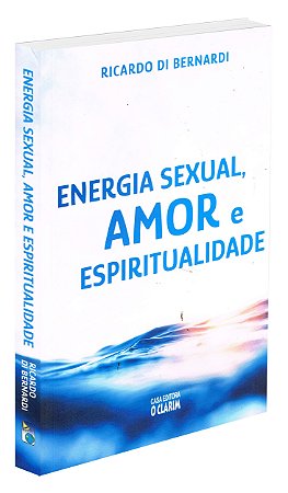 Energia Sexual, Amor e Espiritualidade