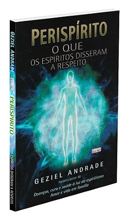 Perispírito o que os Espíritos Disseram a Respeito