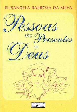 Pessoas São Presentes de Deus