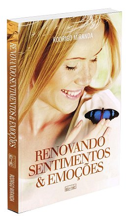 Renovando Sentimentos e Emoções