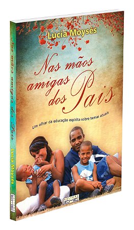Nas Mãos Amigas dos Pais