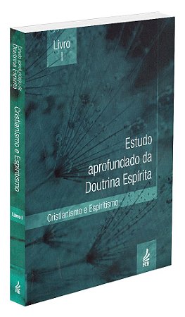 Estudo Aprofundado da Doutrina Espírita - Livro 1