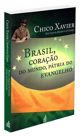 Brasil, Coração do Mundo, Pátria do Evangelho