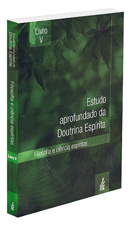 Estudo Aprofundado da Doutrina Espírita - Livro 5