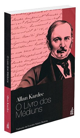 O Livro dos Médiuns - Nova Tradução