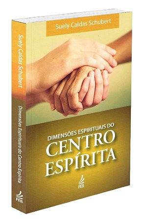 Dimensões Espirituais do Centro Espírita