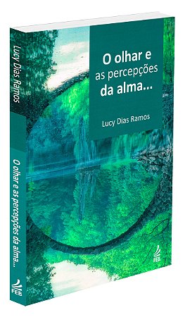 O Olhar e as Percepções da Alma...